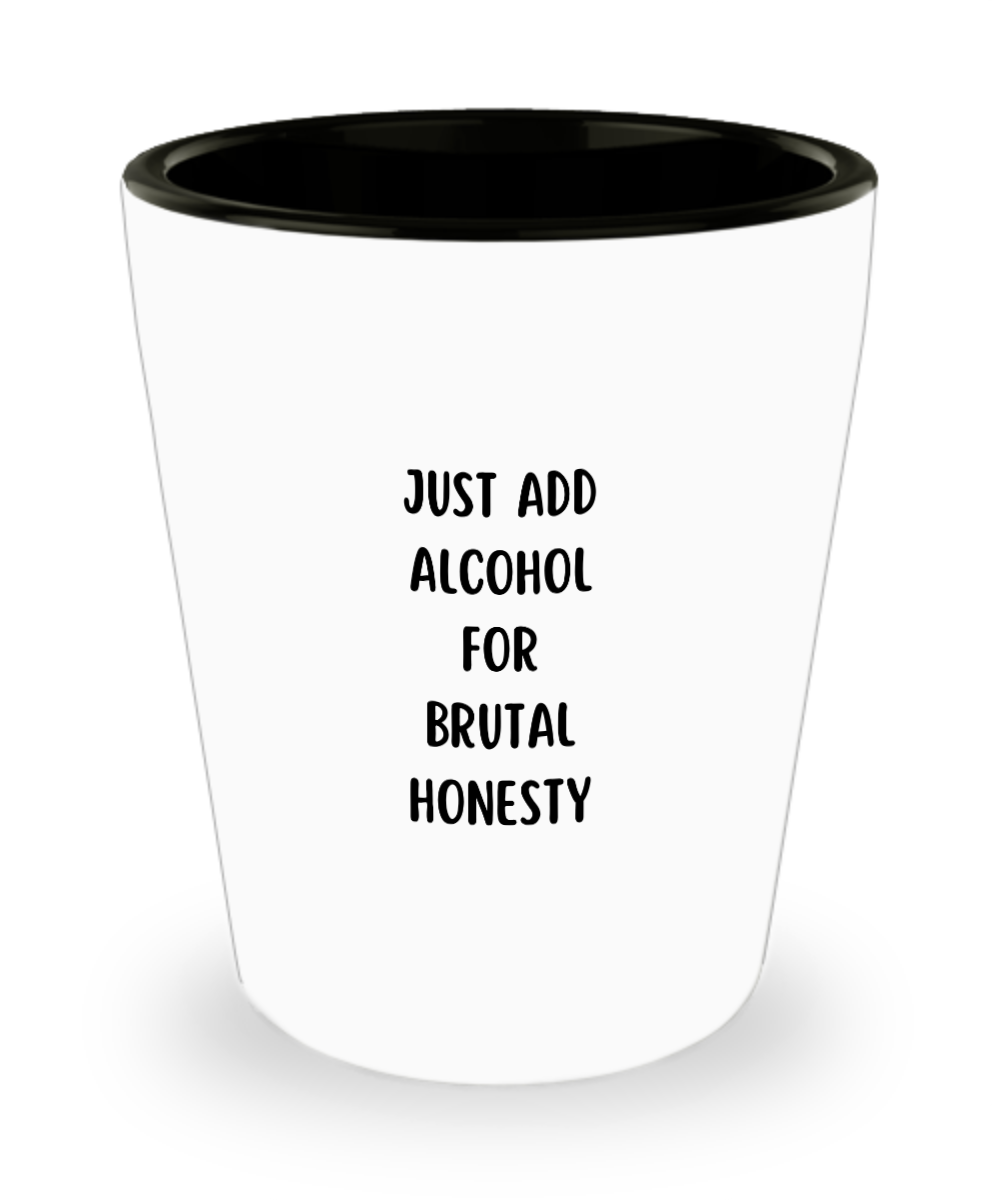 Shot Glass : Honesty